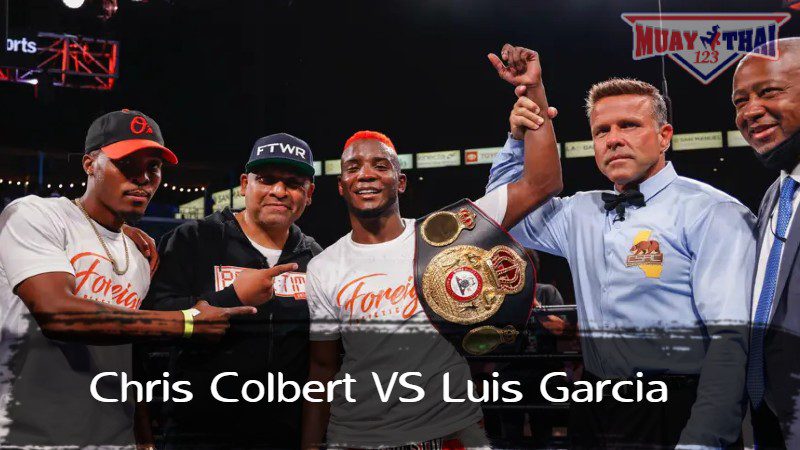 Chris Colbert ต่อสู้ Luis Garcia